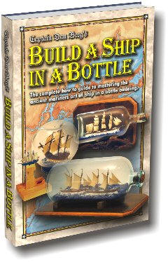 build a ship in a bottle hobby from maritimegift.com book